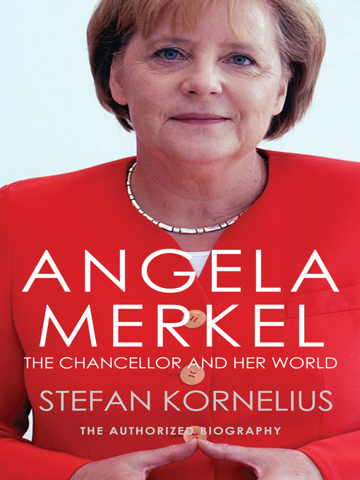Title details for Angela Merkel by Stefan Kornelius - Available